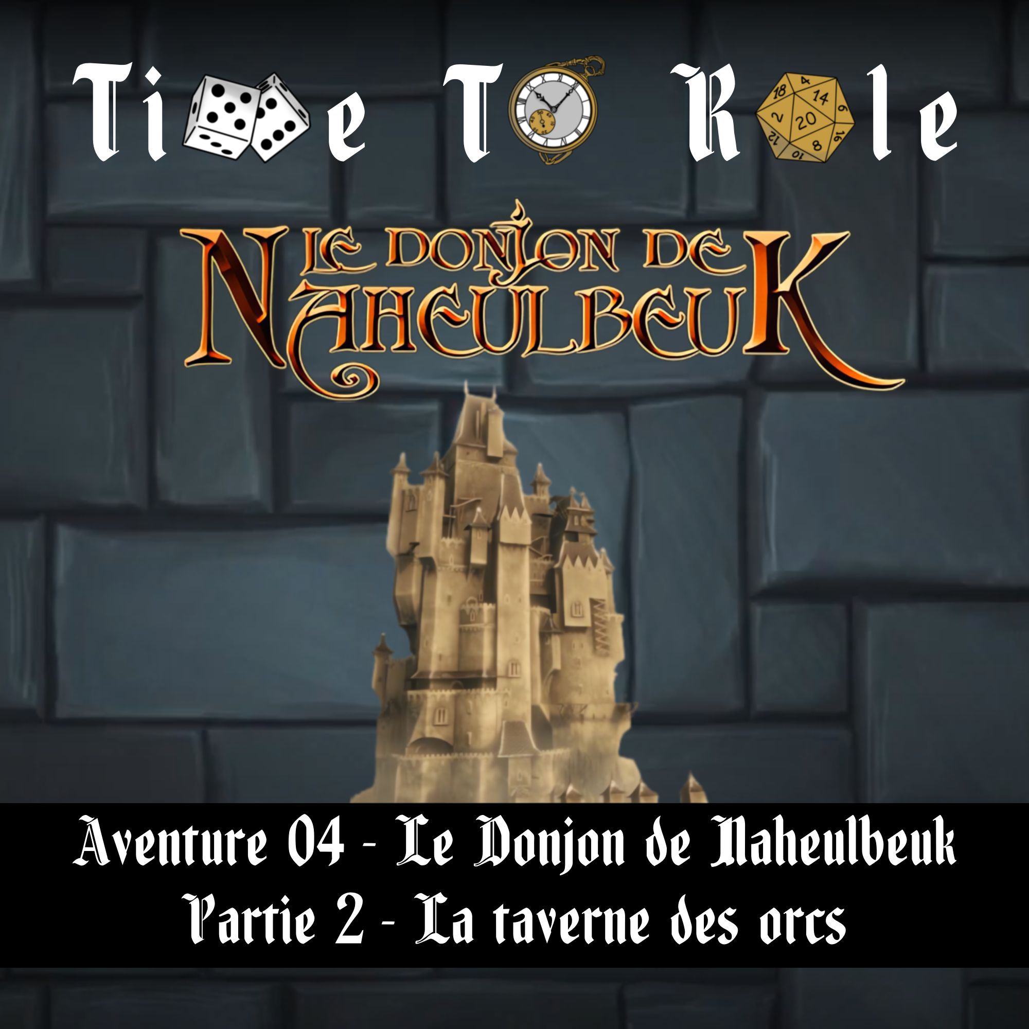 Naheulbeuk - S01E13 - Aventure 04 - Le Donjon de Naheulbeuk - Partie 2 - La taverne des orcs