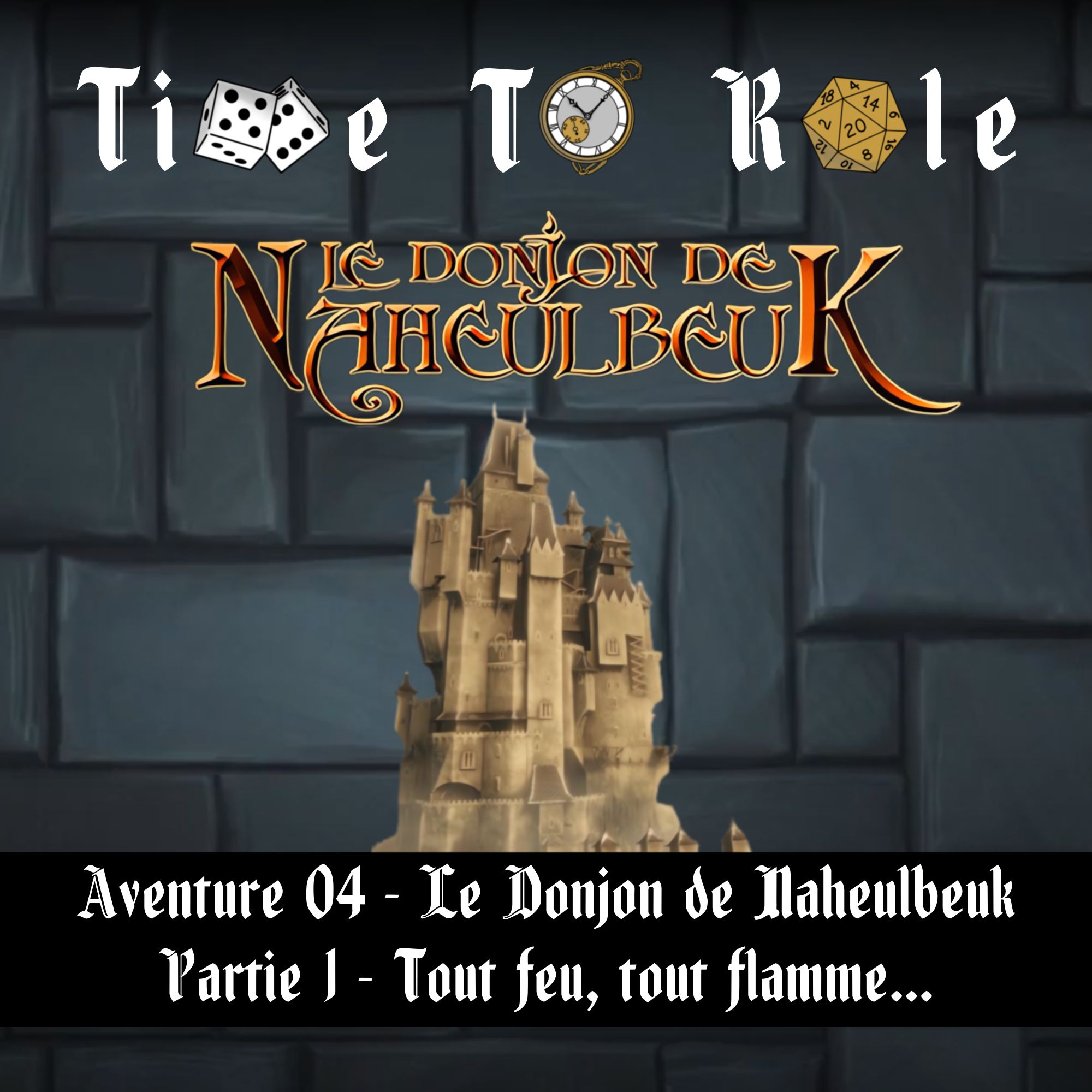 Naheulbeuk - S01E12 - Aventure 04 - Le Donjon de Naheulbeuk - Partie 1 - Tout feu, tout flamme...