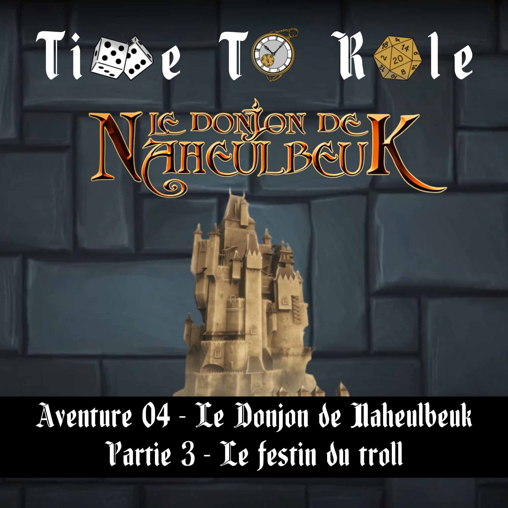 Naheulbeuk - S01E14 - Aventure 04 - Le Donjon de Naheulbeuk - Partie 3 - Le festin du troll