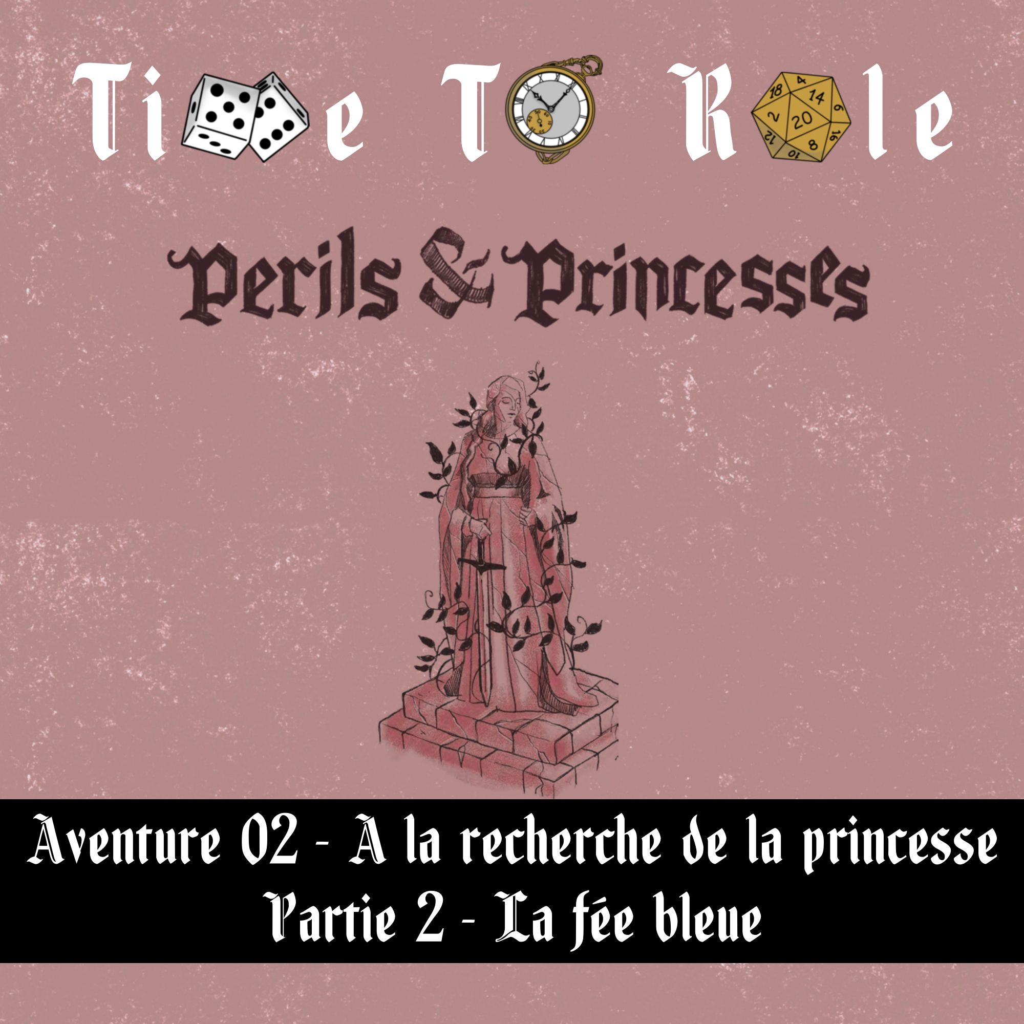 Perils & Princesses - S01E06 - Aventure 02 - A la recherche de la princesse - Partie 2 - La fée bleue Perils & Princesses - S01E06 - Aventure 02 - A la recherche de la princesse - Partie 2 - La fée bleue